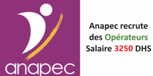 Anapec-recrute-des-Operateurs-Salaire-3250-Dhs-750x375-1-300x150 Anapec-recrute-des-Operateurs-Salaire-3250-Dhs-750x375